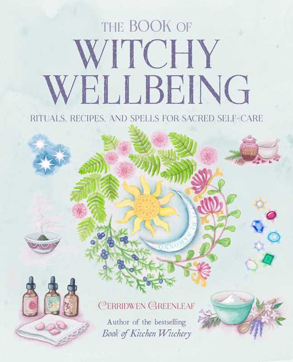 Book of Witchy Wellbeing by Cerridwen Greenleaf