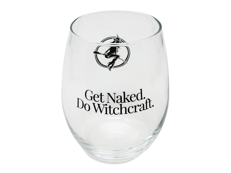 Wine glass that says Get Naked. Do Witchcraft,